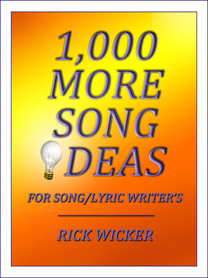 cover image of 1,000 More Song Ideas for Song/Lyric Writer's